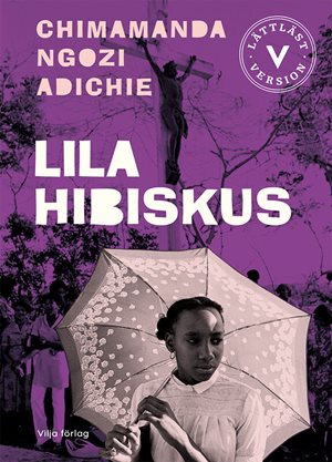 ISBN 9789179495459 Lila hibiskus (lättläst)