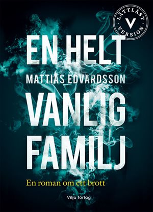 ISBN 9789179497064 En helt vanlig familj (lättläst)