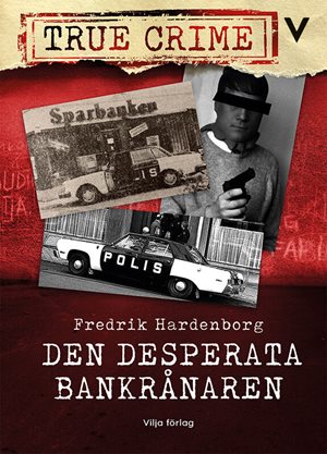 ISBN 9789179497620 Den desperata bankrånaren