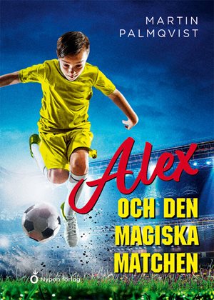 ISBN 9789179872458 Alex och den magiska matchen