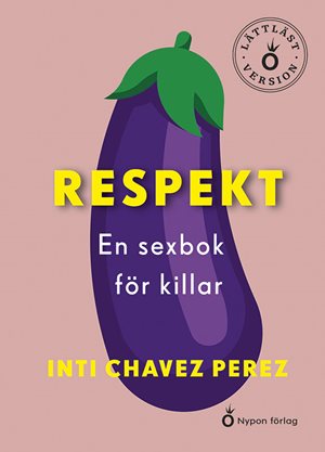ISBN 9789179873141 Respekt - en sexbok för killar (lättläst)