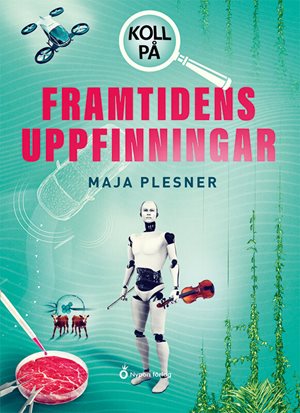 ISBN 9789179873837 Koll på framtidens uppfinningar