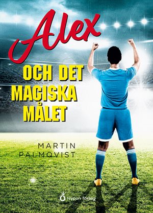 ISBN 9789179877217 Alex och det magiska målet