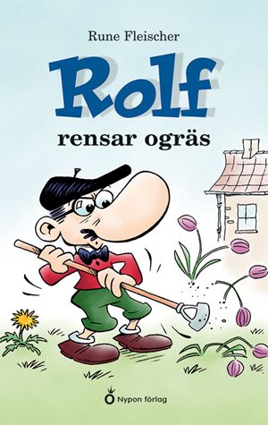 ISBN 9789179878740  Rolf rensar ogräs