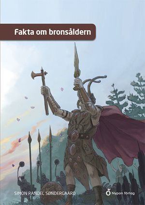 ISBN 9789179878931 Fakta om bronsåldern
