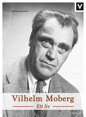 ISBN 9789180030458 Vilhelm Moberg - Ett liv