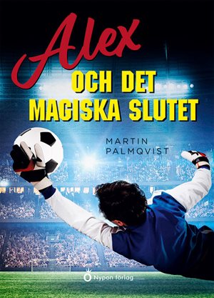 ISBN 9789180770392 Alex och det magiska slutet