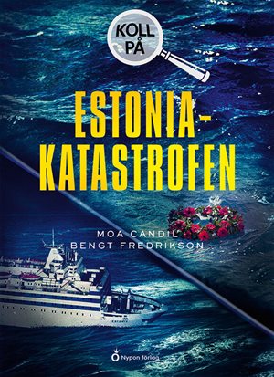 ISBN 9789180775540 Koll på Estoniakatastrofen