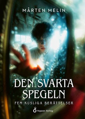 ISBN 9789180777834 Den svarta spegeln - Fem kusliga berättelser