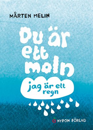 ISBN 9789180778770 Du är ett moln, jag är ett regn