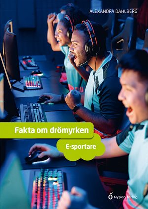 ISBN 9789180779616 Fakta om drömyrken - E-sportare