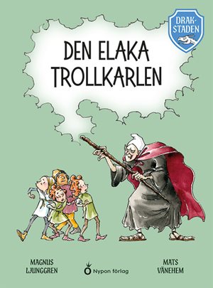 ISBN 9789180780216 Drakstaden  - Den elaka trollkarlen