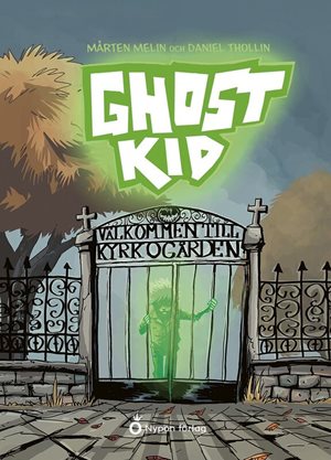 ISBN 9789180781442 Ghost kid - Välkommen till kyrkogården