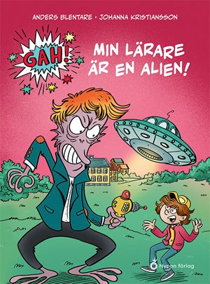 ISBN 9789180784504 Gah! Min lärare är en alien
