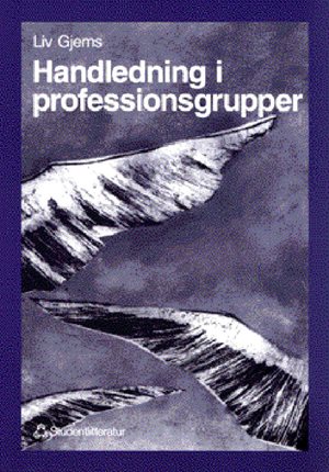 ISBN 9789144003641 Handledning i professionsgrupper