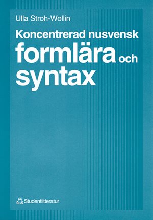 ISBN 9789144006307 Koncentrerad nusvensk formlära och syntax