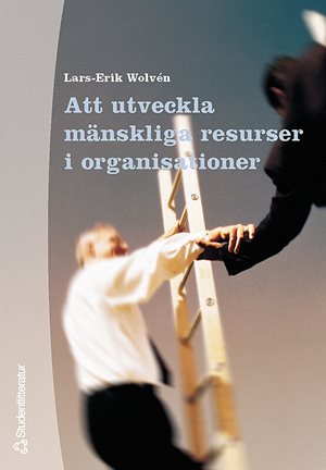 ISBN 9789144012285 Att utveckla mänskliga resurser i organisationer