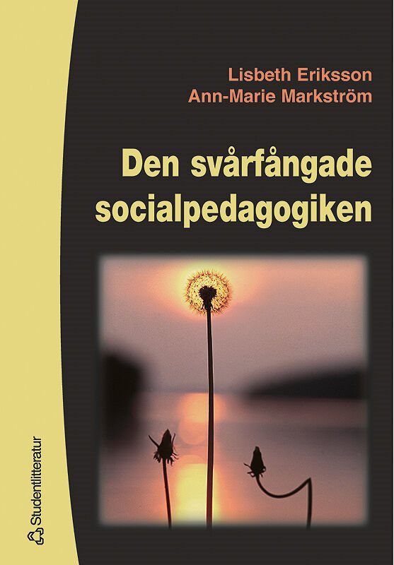 ISBN 9789144012889 Den svårfångade socialpedagogiken
