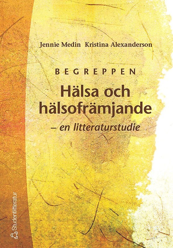 ISBN 9789144015989 Begreppen Hälsa och hälsofrämjande