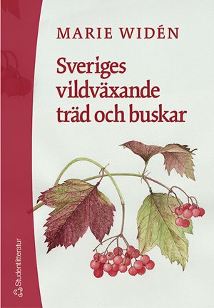 ISBN 9789144021379 Sveriges vildväxande träd och buskar