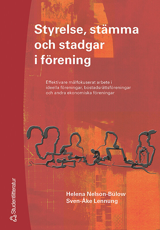 Styrelse, stämma och stadgar i förening - 9789144045627