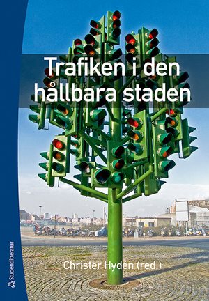 ISBN 9789144053011 Trafiken i den hållbara staden
