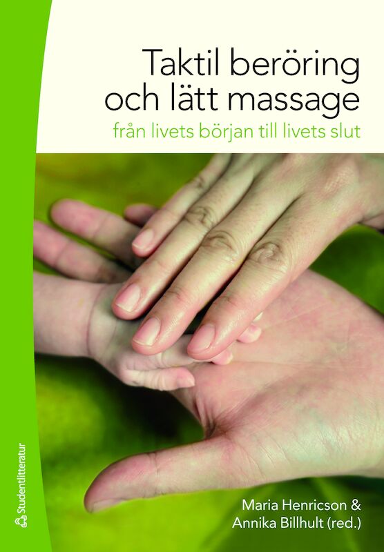Taktil beröring och lätt massage - 9789144056494 Studentlitteratur
