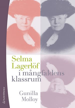 ISBN 9789144059372 Selma Lagerlöf i mångfaldens klassrum