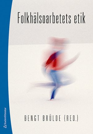 ISBN 9789144060422 Folkhälsoarbetets etik