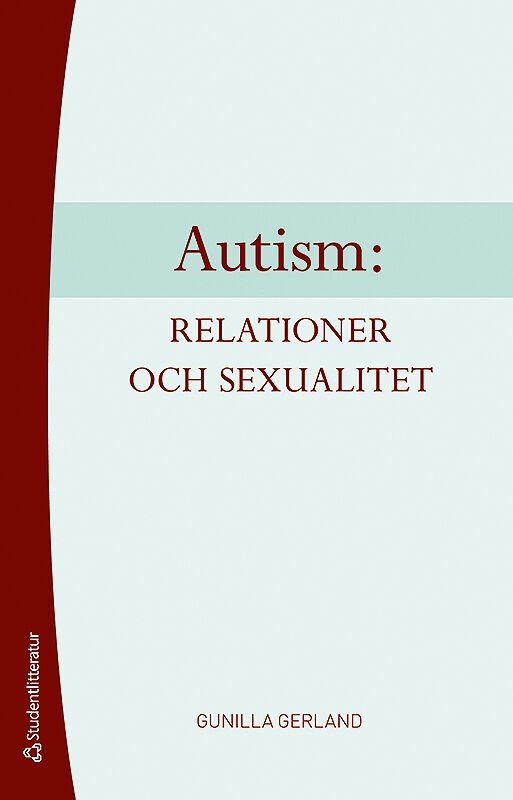ISBN 9789144072364 Autism: relationer och sexualitet