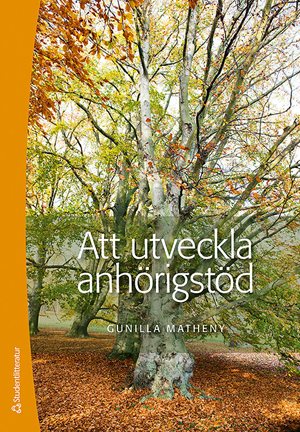 ISBN 9789144073552 Att utveckla anhörigstöd
