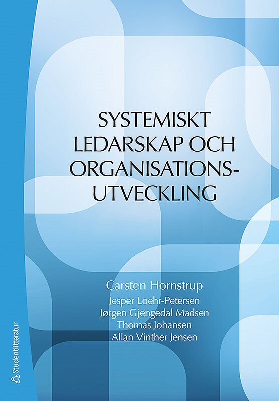 ISBN 9789144076911 Systemiskt ledarskap och organisationsutveckling