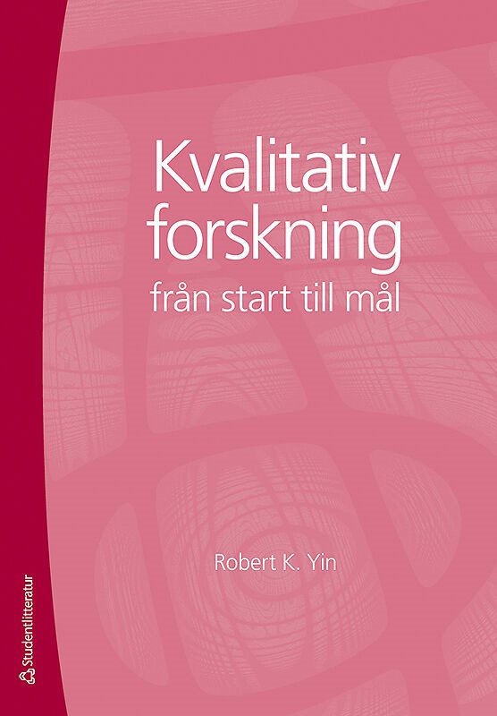 ISBN 9789144078304 Kvalitativ forskning från start till mål