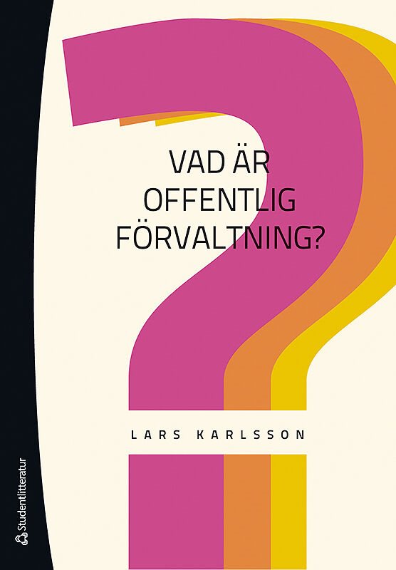 ISBN 9789144082479 Vad är offentlig förvaltning?