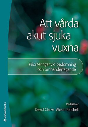 ISBN 9789144086132 Att vårda akut sjuka vuxna
