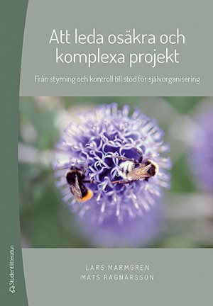 ISBN 9789144091723 Att leda osäkra och komplexa projekt