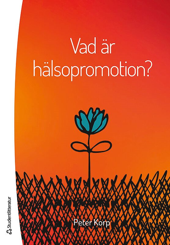 ISBN 9789144093710 Vad är hälsopromotion?