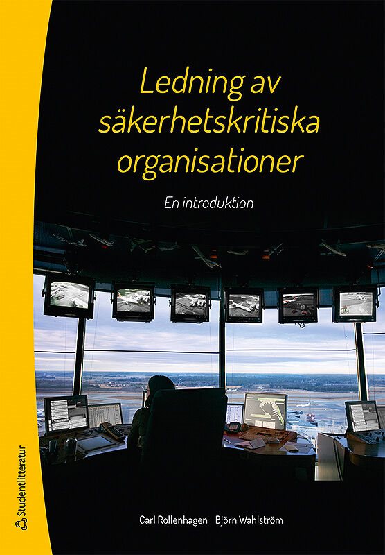 ISBN 9789144094458 Ledning av säkerhetskritiska organisationer