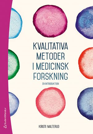 ISBN 9789144094984 Kvalitativa metoder i medicinsk forskning