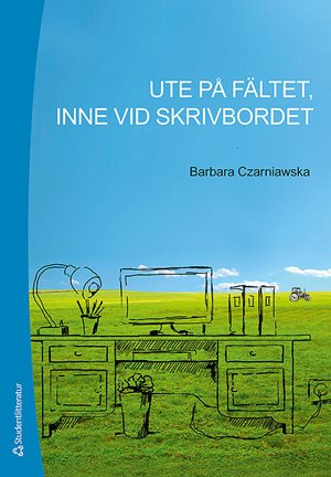 ISBN 9789144096773 Ute på fältet, inne vid skrivbordet