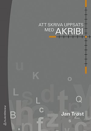 ISBN 9789144101170 Att skriva uppsats med akribi