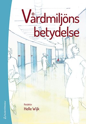 ISBN 9789144102573 Vårdmiljöns betydelse