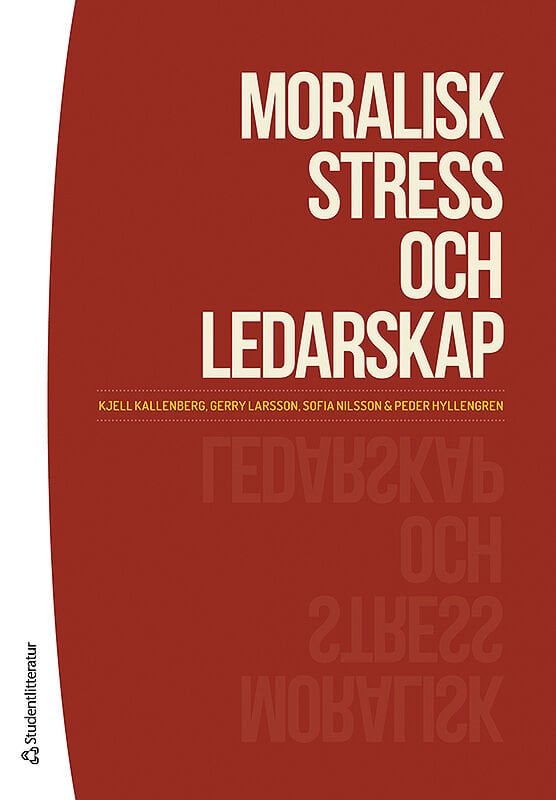 ISBN 9789144110936 Moralisk stress och ledarskap