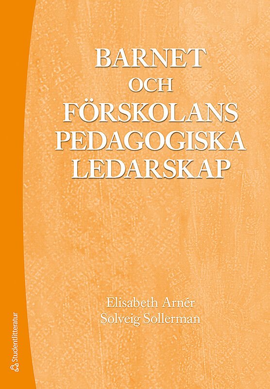 ISBN 9789144113487 Barnet och förskolans pedagogiska ledarskap