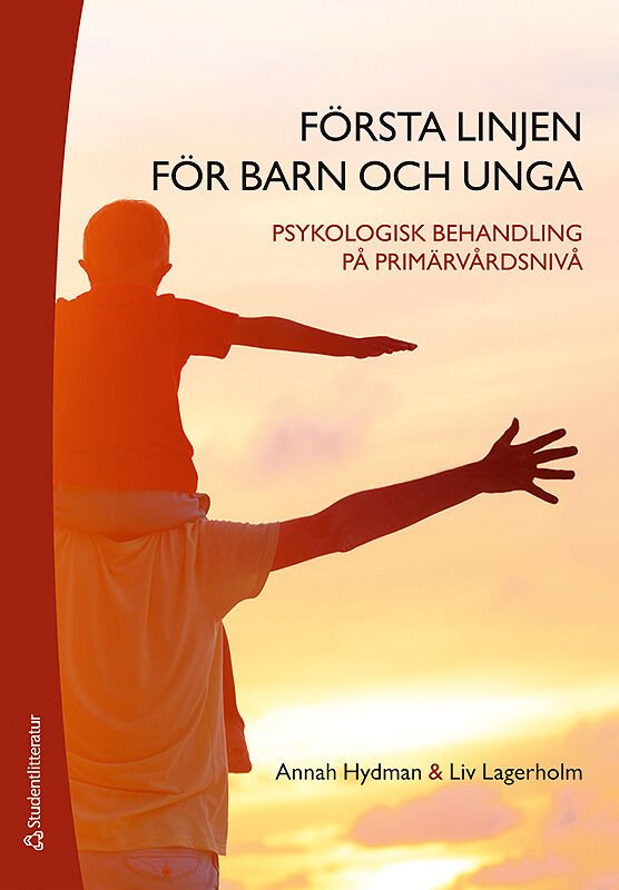 ISBN 9789144114323 Första linjen för barn och unga - psykologisk behandling på primärvårdsnivå