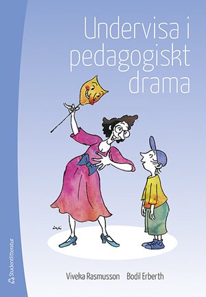 ISBN 9789144115306 Undervisa i pedagogiskt drama