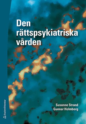 ISBN 9789144115849 Den rättspsykiatriska vården
