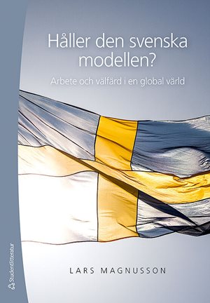 ISBN 9789144116129 Håller den svenska modellen?