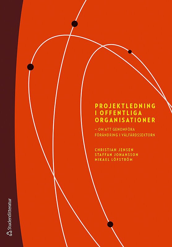 ISBN 9789144118789 Projektledning i offentliga organisationer