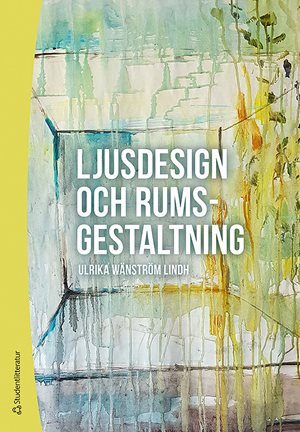 ISBN 9789144120980 Ljusdesign och rumsgestaltning